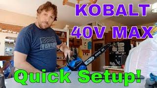 Kobalt 40v Chainsaw. Quick Start Guide.