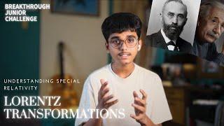 Lorentz Transformations | Rutwik Routu | Breakthrough Junior Challenge 2023