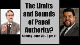 The Limits and Bounds of Papal Authority?