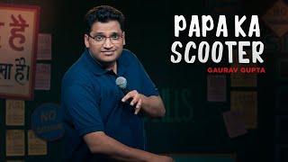 Papa ka Scooter| stand up comedy by Gaurav gupta