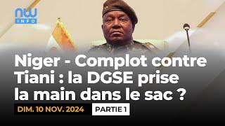 Niger - complot contre Tiani : la DGSE prise la main dans le sac ? (P1)