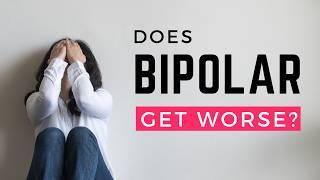 Does BIPOLAR Get WORSE With Age?