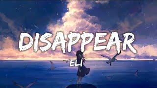 Eli. - Disappear; Lyrics