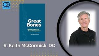 OsteoBoston presents author Keith McCormick, DC : "Great Bones-Taking Control of your Osteoporosis".