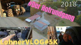 LohnerVLOG#5K ABO Spezial #Hofrundgang #Was für Maschinen haben wir, vielleicht ja nicht nur Fendt