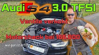 Audi S4 3.0 TFSI wie gut ist er nach 166.000km? Einmal Walnuss strahlen und Motorcheck bitte