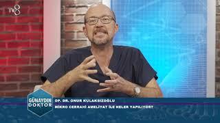 MİKRO CERRAHİ AMELİYATLARI NASIL YAPILIYOR? OP. DR. ONUR KULAKSIZOĞLU