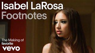 Isabel LaRosa - The Making of 'favorite' (Vevo Footnotes)