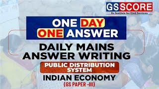 One Day One Answer: UPSC Daily Answer Writing Practice | Public Distribution System