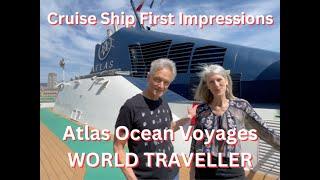 Atlas Ocean Voyages' WORLD TRAVELLER First Impressions