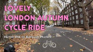  A lovely London autumn cycle ride: Herne Hill to Borough Market traffic-free