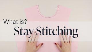 What is? | How To: Stay Stitching