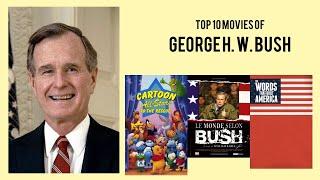 George H. W. Bush Top 10 Movies of George H. W. Bush| Best 10 Movies of George H. W. Bush