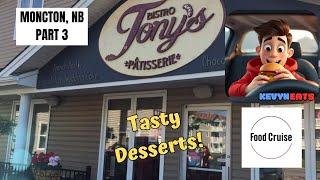 KevynEats!  The Tastiest Treats in Moncton, NB!  Final Part of the Food Cruise @tonysbistro !