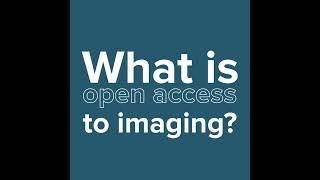 How can open access to imaging enhance your research?