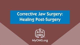 Corrective Jaw Surgery: Healing Post-Surgery