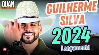 GUILHERME SILVA 2024 - AS MELHORES 2024 PRA DANÇAR - GUILHERME SILVA 2024 (CHICOTA CHICOTA)