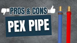 Pros and Cons of PEX Pipes