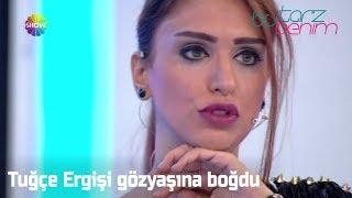 Tuğçe Ergişi herkesi gözyaşına boğdu / Bu Tarz Benim