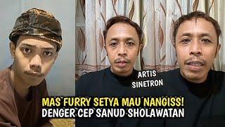 MAS FURRY SETYA MAU NANGIS DENGER CEP SANUD SHOLAWATAN