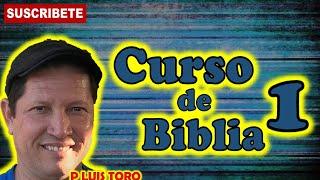 Curso de Biblia 1 P Luis Toro