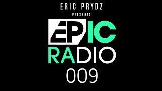 Eric Prydz - Epic Radio 009 (Pryda Friends Special feat. Jeremy Olander & Fehrplay)