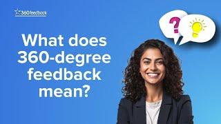 What does 360-degree feedback mean?