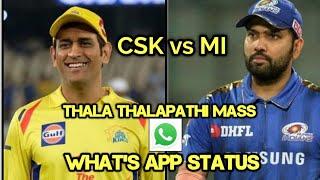 CSK vs MI thala thalapathi mass what's app status | ASHIK SPARK