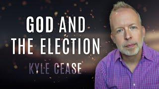 God... and the Election - Kyle Cease