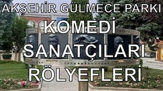 Konya Akşehir Gülmece Parkı Komedi Sanatçıları Rölyefleri - Dr. Murat