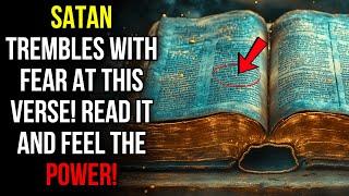 Never DARE to read this VERSE out loud – SATAN goes CRAZY when you do it!