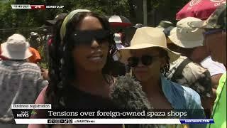 Business Registration | Tensions over foreign-owned spaza shops