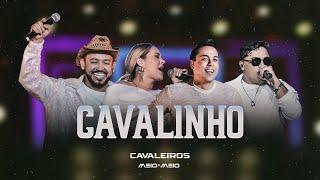 Cavalinho - Cavaleiros do Forró (DVD Cavaleiros Meio a Meio)