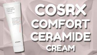 COSRX COMFORT CERAMIDE CREAM | review, skin test, INCI