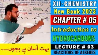 CH#5 Introduction to Hydrocarbons | Lec#3 | XII-Chem-2023