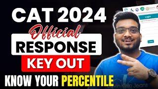 CAT 2024 OFFICIAL RESPONSE KEY OUT core Vs Percentile | Normalisation Impact? Top Bschools to Apply