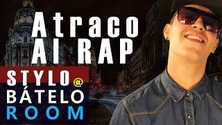 Atraco al RAP - Stylo en Bátelo Room Por Movimiento Bátelo