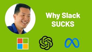 Why Slack SUCKS - From An Engineering Director At Meta And Microsoft