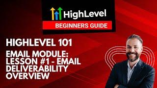 GoHighLevel Email Module: Lesson#1- Email Deliverability Overview | Step-by-Step Tutorial