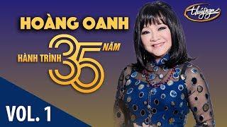 Hoàng Oanh - Hành Trình 35 Năm Cùng Thúy Nga (Vol. 1)