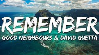 Good Neighbours - Remember (Lyrics) feat. David Guetta