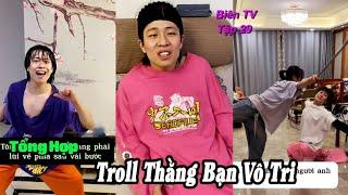 Tổng Hợp Troll Thằng Bạn Vô Tri | Giang Thần Giảm Cân Anh Em Nào Cùng Trí Hướng Thì Học Hỏi Nha