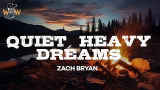 Zach Bryan - Quiet, Heavy Dreams (Lyrics)