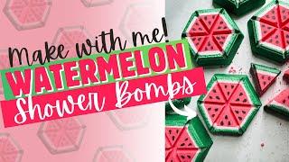  Watermelon Shower Bombs  | Make With Me Monday