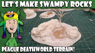 Let's Make Swampy Rocks (Nurgle Terrain)