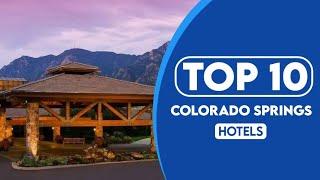 10 Best Hotels In Colorado Springs | Best Places To Stay In Colorado Springs | 2023