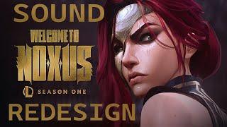 Welcome to Noxus - SOUND REDESIGN