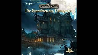 Das schwarze Auge - Folge 03: "Die Geweihten des Totengottes" (Komplettes Hörspiel)