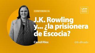 J.K. Rowling y... ¿la prisionera de Escocia? | Carroll Ríos