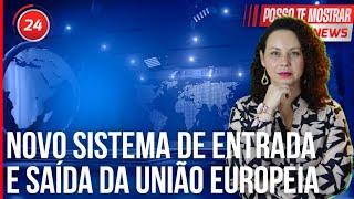 MUDANÇA NA ENTRADA E SAÍDA DA EUROPA | O ETIAS ENTROU EM VIGOR?